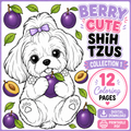 Berry Cute Shih Tzus  Coloring Pages | 12 Pages Bundle– Printable Dog Coloring Sheets for Kids & Adults | Instant Digital Download PDF